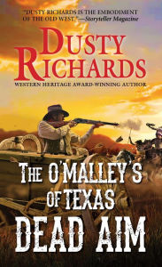 Title: Dead Aim (O'Malleys of Texas Series #2), Author: Dusty Richards