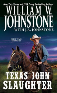 Title: Texas John Slaughter, Author: William W. Johnstone