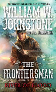 Title: River of Blood (Frontiersman Series #2), Author: William W. Johnstone