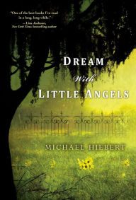 Title: Dream With Little Angels, Author: Michael Hiebert