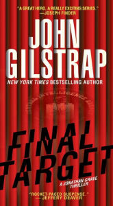 Title: Final Target (Jonathan Grave Series #9), Author: John Gilstrap