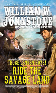 Title: Ride the Savage Land, Author: William W. Johnstone