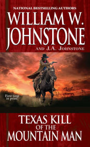 Forum to download ebooksTexas Kill of the Mountain Man CHM RTF ePub byWilliam W. Johnstone, J. A. Johnstone