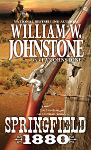 Title: Springfield 1880, Author: William W. Johnstone