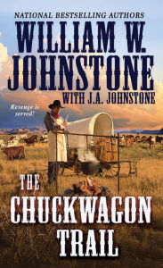 Title: The Chuckwagon Trail, Author: William W. Johnstone