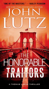 Title: The Honorable Traitors, Author: John Lutz