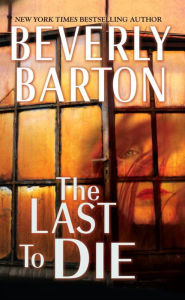 Title: The Last to Die (Cherokee Pointe Trilogy #2), Author: Beverly Barton