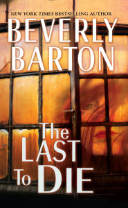 Title: The Last to Die (Cherokee Pointe Trilogy #2), Author: Beverly Barton