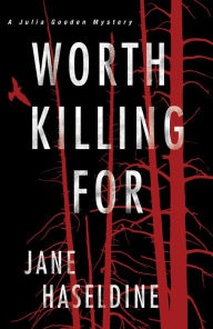 Title: Worth Killing For, Author: Jane Haseldine