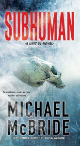 Title: Subhuman, Author: Michael McBride