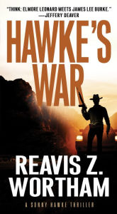 Title: Hawke's War (Sonny Hawke Series #2), Author: Reavis Z. Wortham