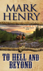 Title: To Hell and Beyond, Author: Mark Henry