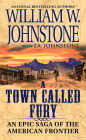 A Town Called Fury: An Epic Saga of the American Frontier