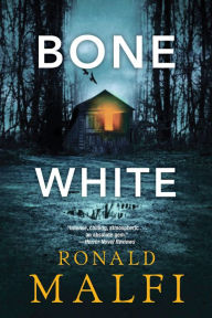 Title: Bone White, Author: Ronald Malfi