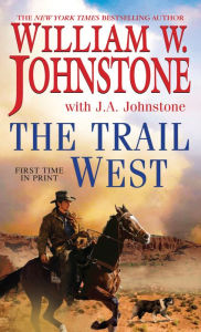 Title: The Trail West, Author: William W. Johnstone