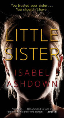 Little Sister By Isabel Ashdown Paperback Barnes Noble