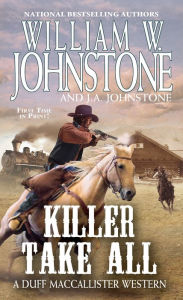 Ebook full version free download Killer Take All by William W. Johnstone, J. A. Johnstone  (English literature)