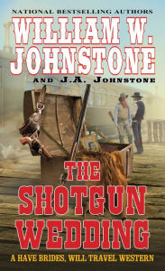 Title: The Shotgun Wedding, Author: William W. Johnstone