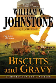 Title: Biscuits and Gravy, Author: William W. Johnstone