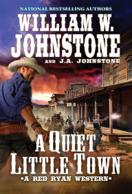 Free download j2me books A Quiet, Little Town by William W. Johnstone, J. A. Johnstone