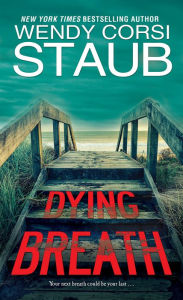 Title: Dying Breath, Author: Wendy Corsi Staub