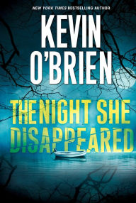 Title: The Night She Disappeared, Author: Kevin O'Brien