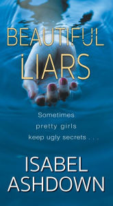 Free ebook downloads online free Beautiful Liars by Isabel Ashdown 9780786045495 English version