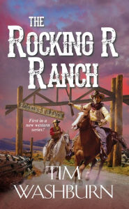 Online book to read for free no download The Rocking R Ranch ePub iBook MOBI by Tim Washburn (English literature) 9780786045679