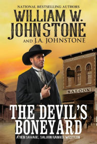 Title: The Devil's Boneyard, Author: William W. Johnstone