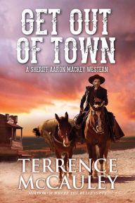 Online pdf ebook download Get Out of Town ePub by Terrence McCauley English version 9780786046522