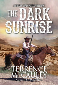 Title: The Dark Sunrise, Author: Terrence McCauley