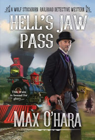 Title: Hell's Jaw Pass, Author: Max O'Hara