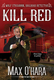 Title: Kill Red, Author: Max O'Hara