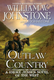 Title: Outlaw Country, Author: William W. Johnstone
