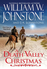Title: A Death Valley Christmas, Author: William W. Johnstone