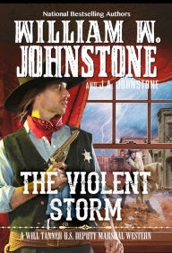 Title: The Violent Storm, Author: William W. Johnstone