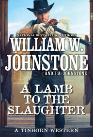 Download a free audiobook today A Lamb to the Slaughter FB2 in English by William W. Johnstone, J. A. Johnstone 9780786051151