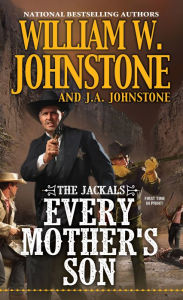 Title: Every Mother's Son, Author: William W. Johnstone