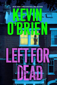 Title: Left for Dead, Author: Kevin O'Brien