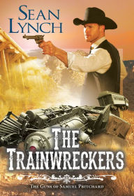 Title: The Trainwreckers, Author: Sean Lynch