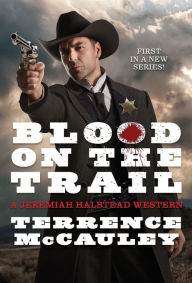 Title: Blood on the Trail, Author: Terrence McCauley