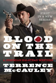 Title: Blood on the Trail, Author: Terrence McCauley