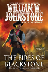 Title: The Fires of Blackstone, Author: William W. Johnstone