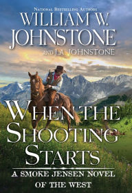 Downloads ebooks pdf When the Shooting Starts PDF MOBI (English literature) by William W Johnstone, J A Johnstone