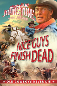 Title: Nice Guys Finish Dead, Author: William W. Johnstone