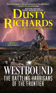 Title: Westbound: The Battling Harrigans of the Frontier, Author: Dusty Richards
