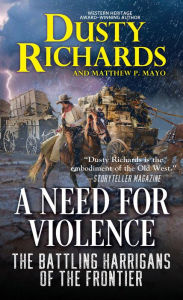 Title: A Need for Violence, Author: Dusty Richards
