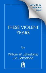 These Violent Years