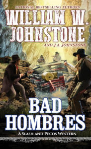 Google e books downloader Bad Hombres 9780786049554 in English by William W. Johnstone, J. A. Johnstone 