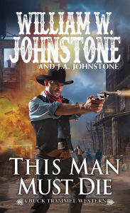Ebooks online download This Man Must Die by William W. Johnstone, J. A. Johnstone, William W. Johnstone, J. A. Johnstone PDB iBook MOBI (English literature) 9780786049714